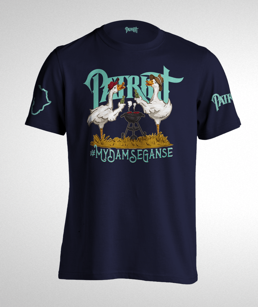 Dam Se Gaanse - Patriot Apparel